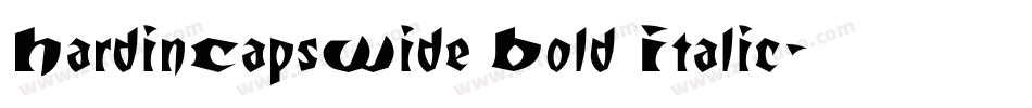 HardinCapsWide Bold Italic字体转换